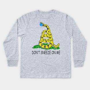 Don't Sneeze On Me Kids Long Sleeve T-Shirt